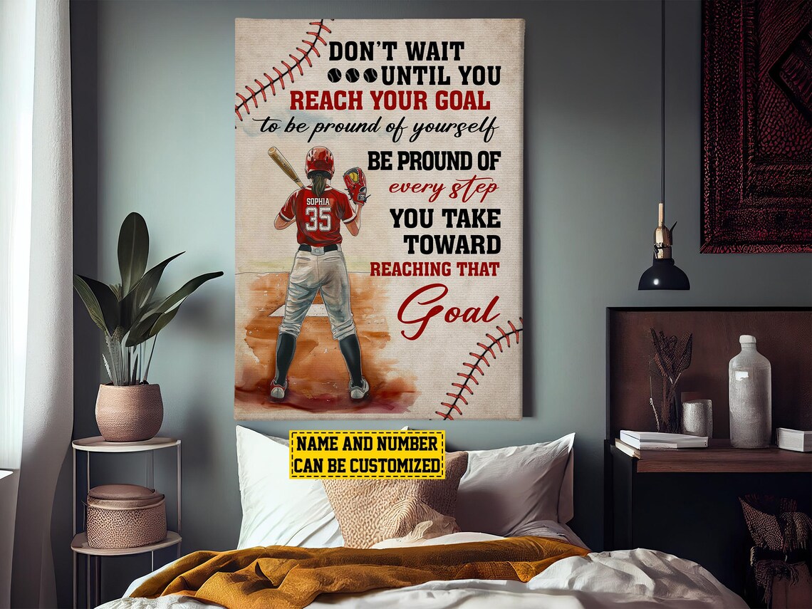 Don't Wait Until You Reach Your Goal Softball Inspirational Poster - Image 3