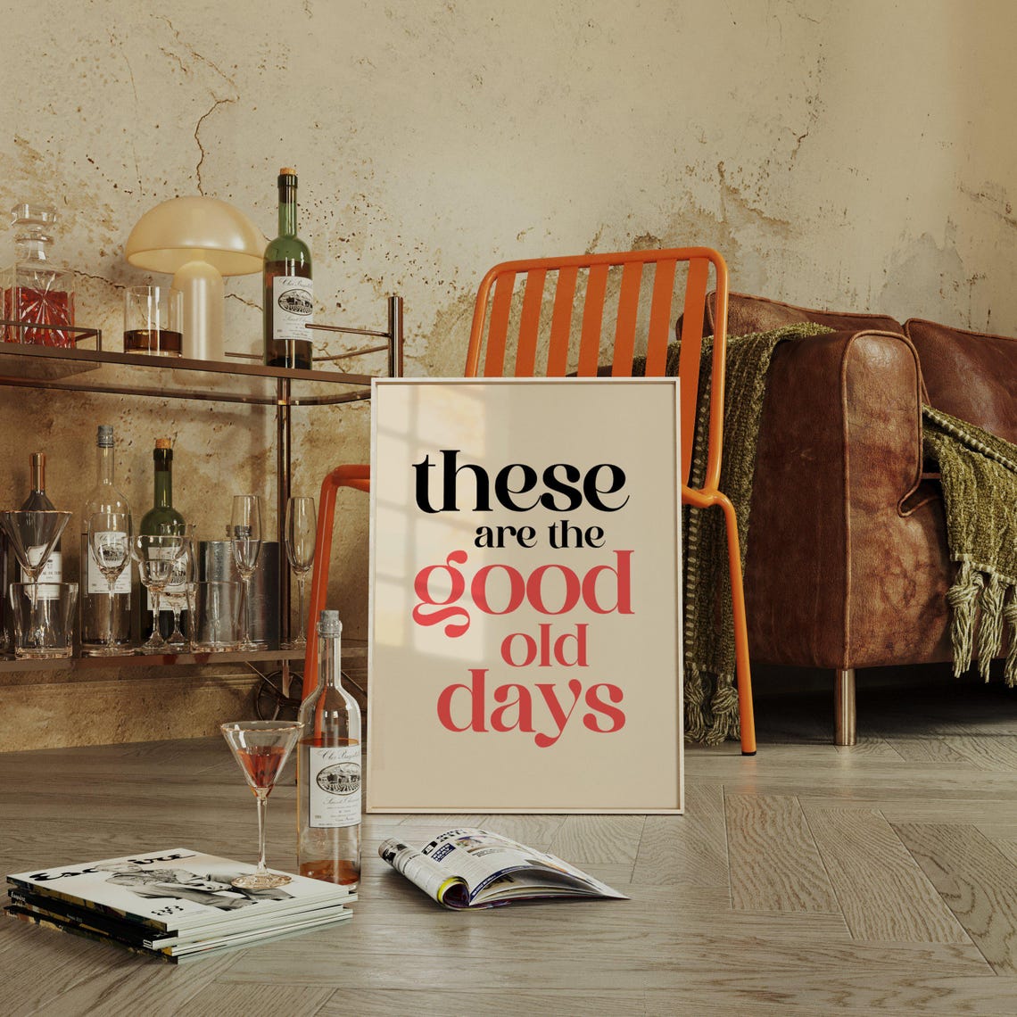 These Are the Good Old Days Poster Print