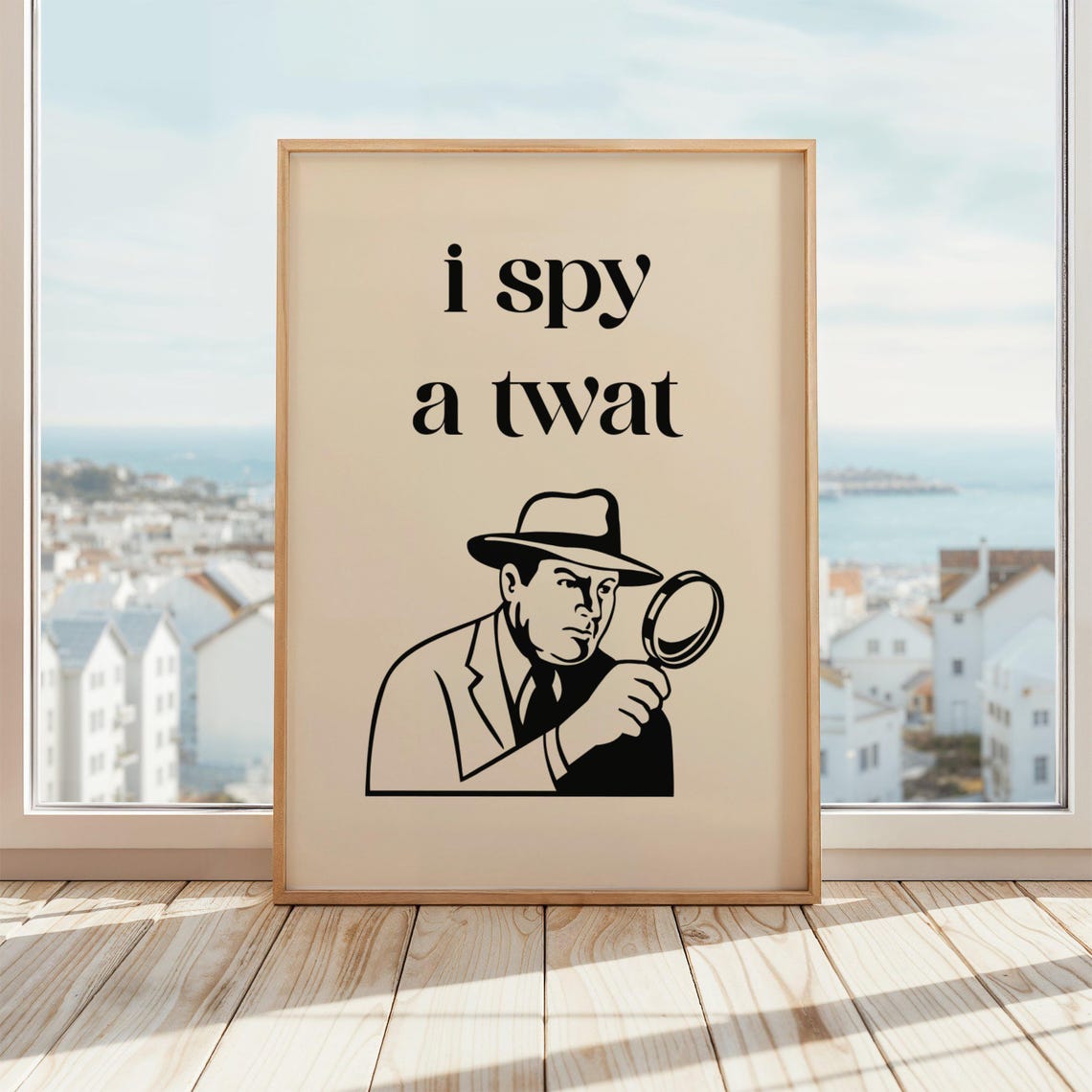 I Spy A Twat Funny Sarcastic Wall Art Print