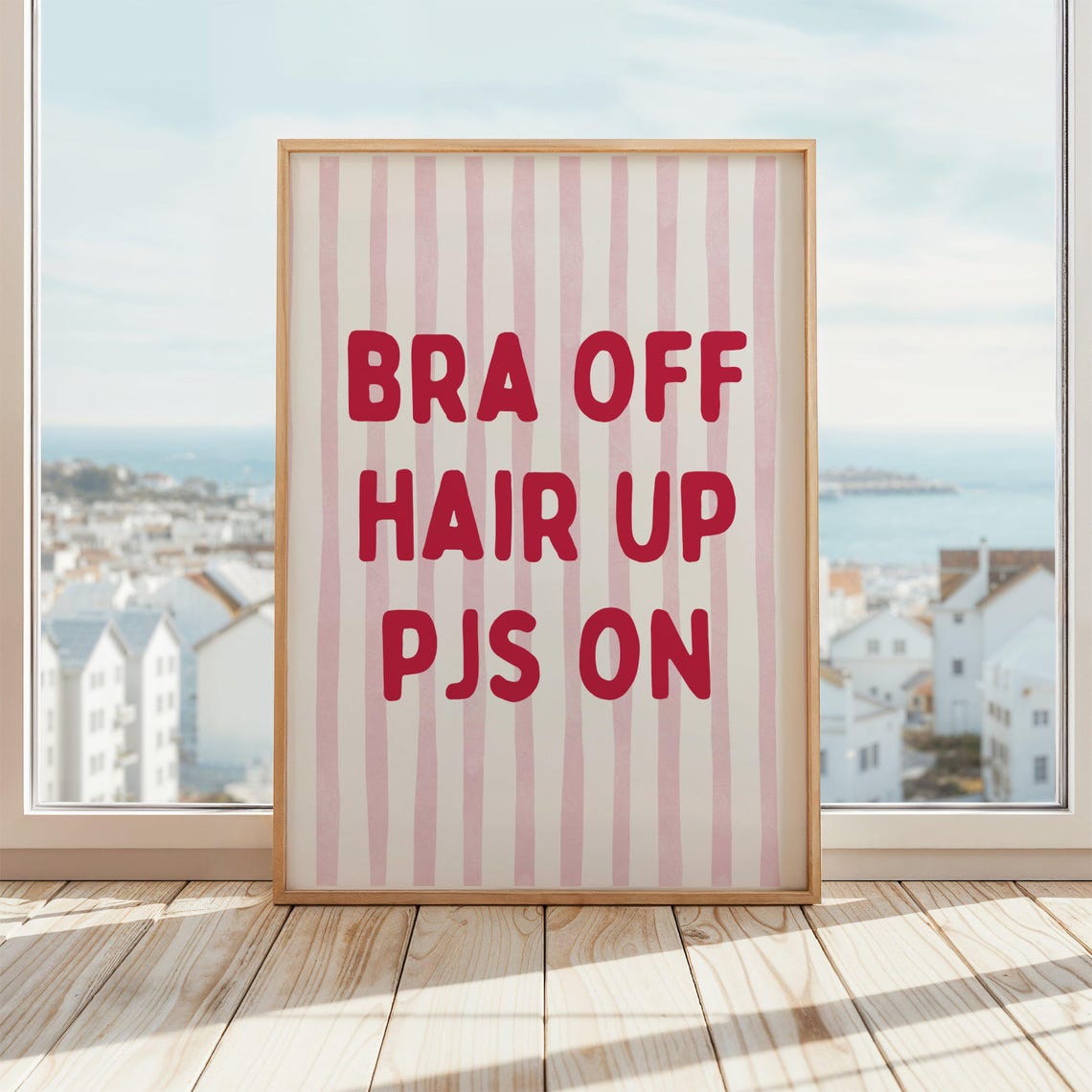 Bra Off Hair Up Pjs On Print Funny Relax Lazy Poster Relaxing Home Decor Wall Art