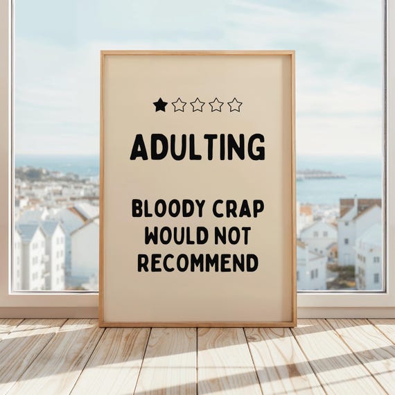 Adulting Poster Funny Home Decor Bloody Crap Would Not Recommend Is Shit Unique