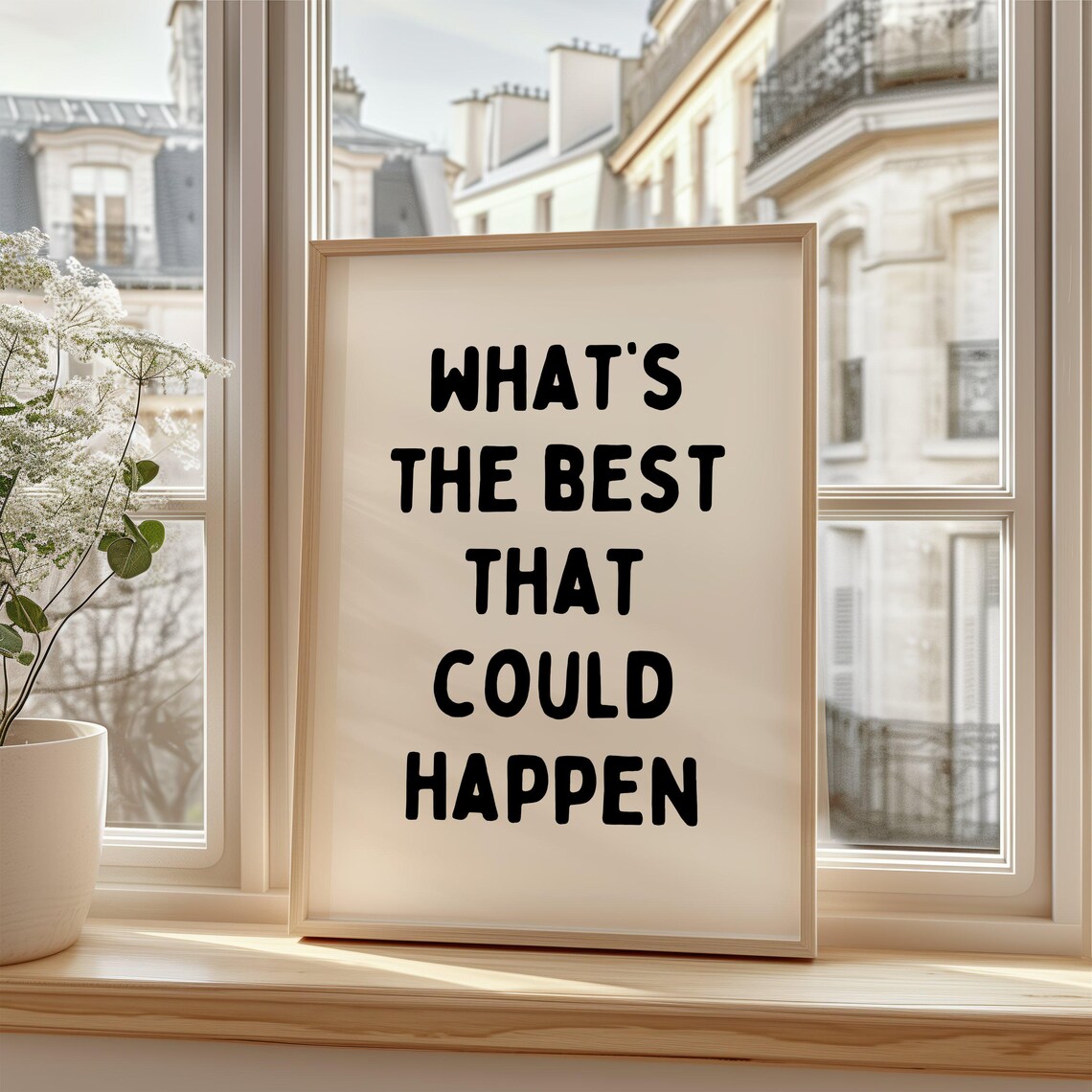 Whats The Best That Could Happen Wall Art Print