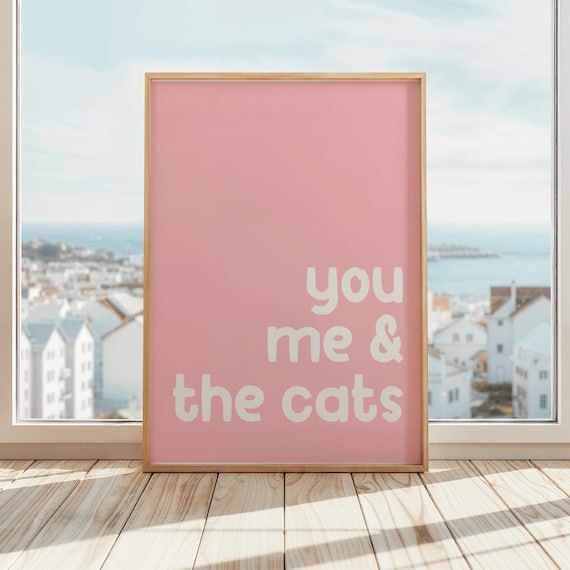 You Me And The Cats Cute Pink Quote Poster For Cat Lovers Bedroom Decor