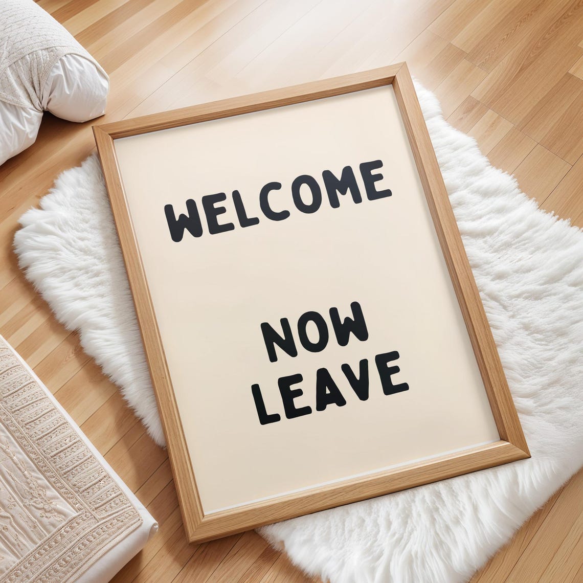 Welcome Now Leave Funny Sarcastic Hallway Sign Entryway Quote Poster