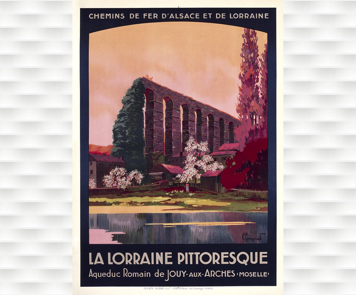 La Lorraine Pittoresque Roman Aqueduct Jouy aux Arches Travel Poster