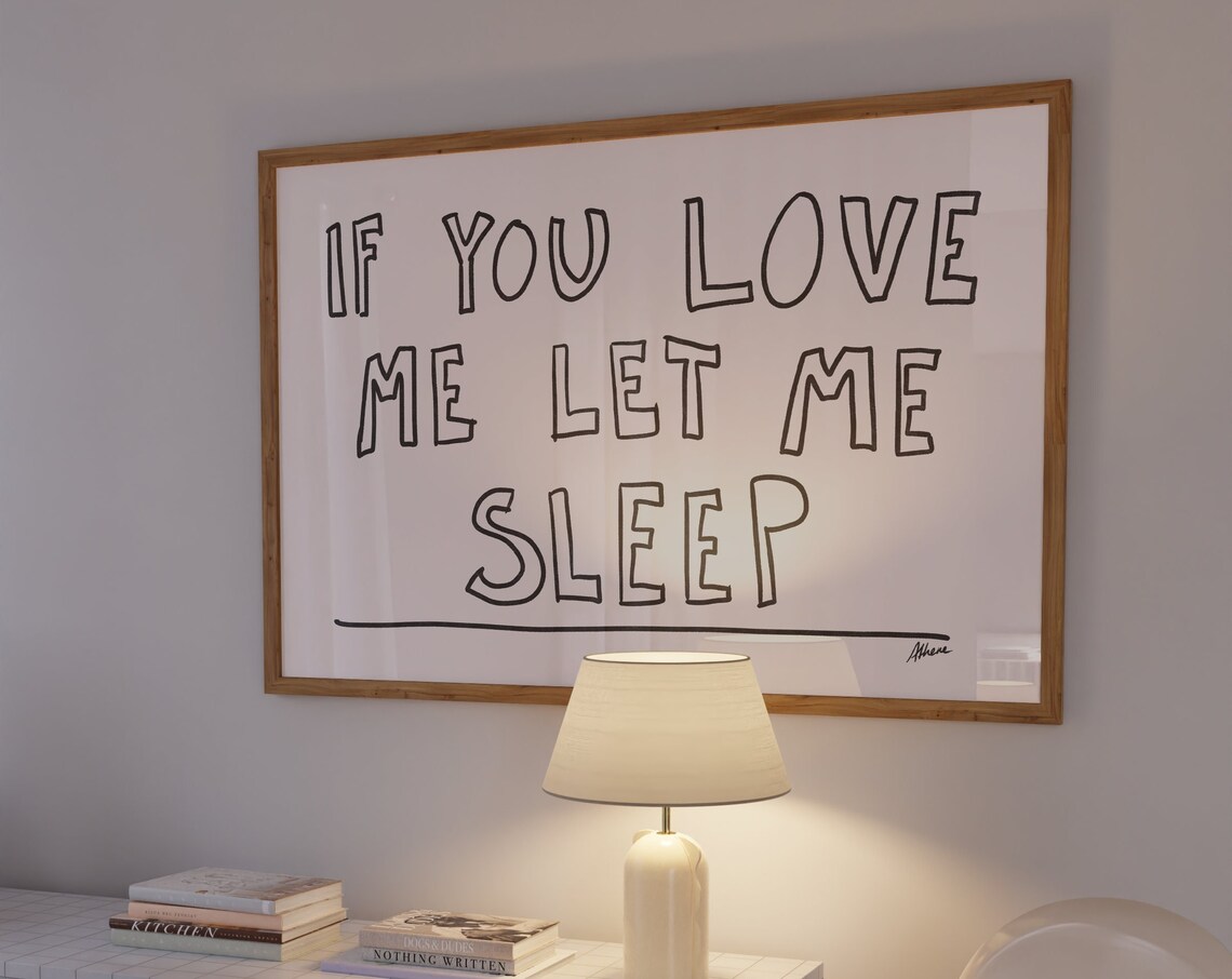 If You Love Me Let Me Sleep Mid-Century Art Print