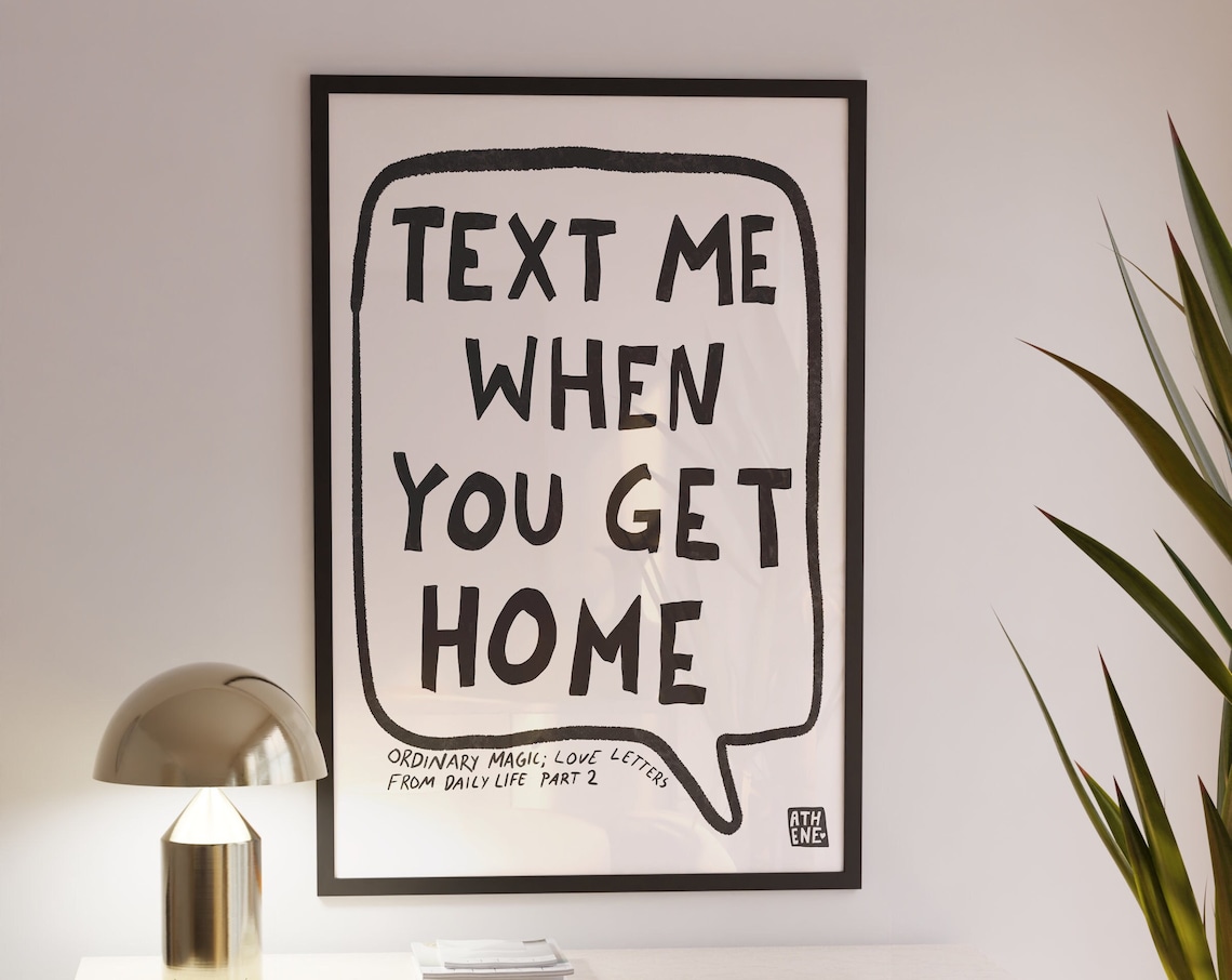Text Me When You Get Home, Scandi Style Art Print