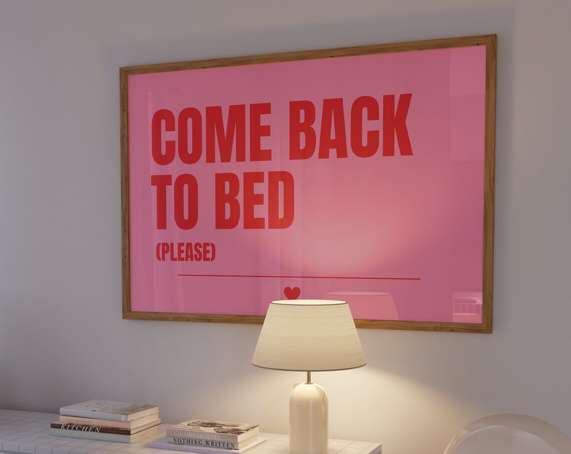 Come Back To Bed Romantic Bedroom Art Print