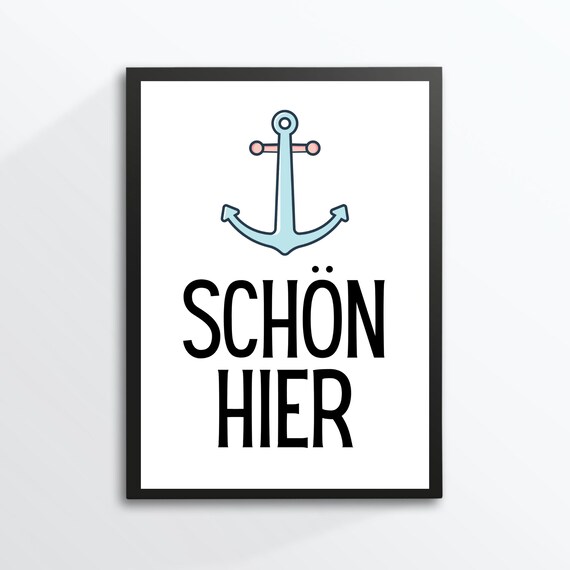Beautiful Here Anchor German Coastal Saying Poster Blue Maritime Decor