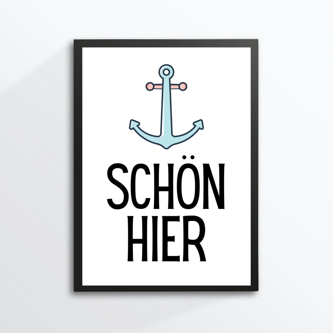 Beautiful Here Anchor German Coastal Saying Poster Blue Maritime Decor