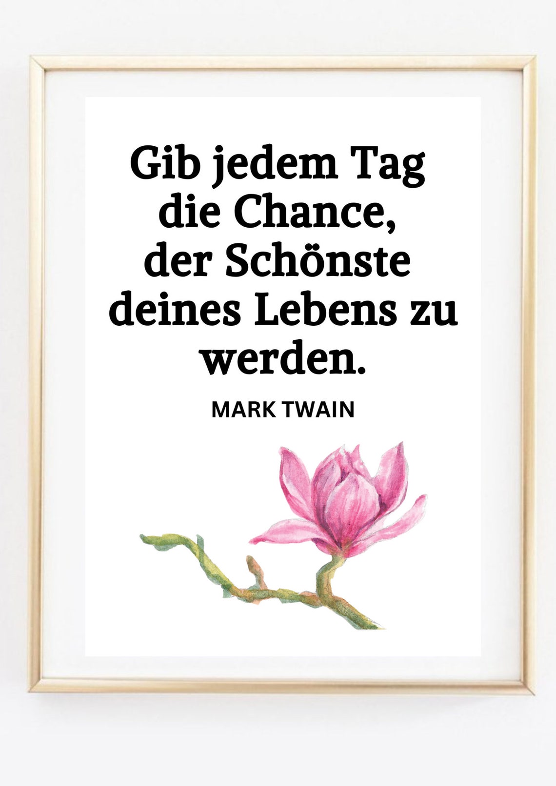 Mark Twain Every Day Best Day German Quote Magnolia Floral Wall Art - Image 3