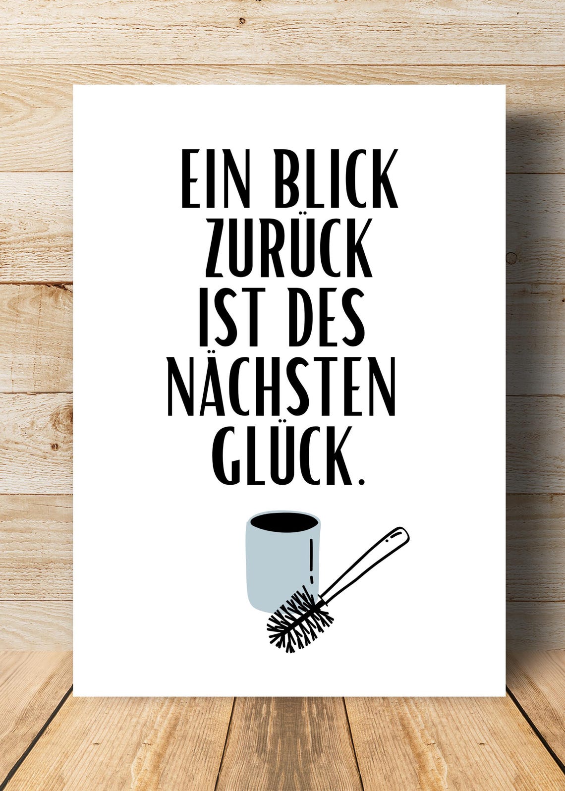 Ein Blick Zurueck Ist Des Naechsten Glueck Funny Bathroom Quote Poster - Image 3