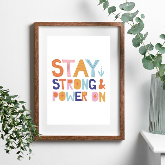 Din A4 Art Print Without Frame Stay Strong And Power On Saying Stay Strong Strength Motivation Encouragement Courage Typography Print Poster