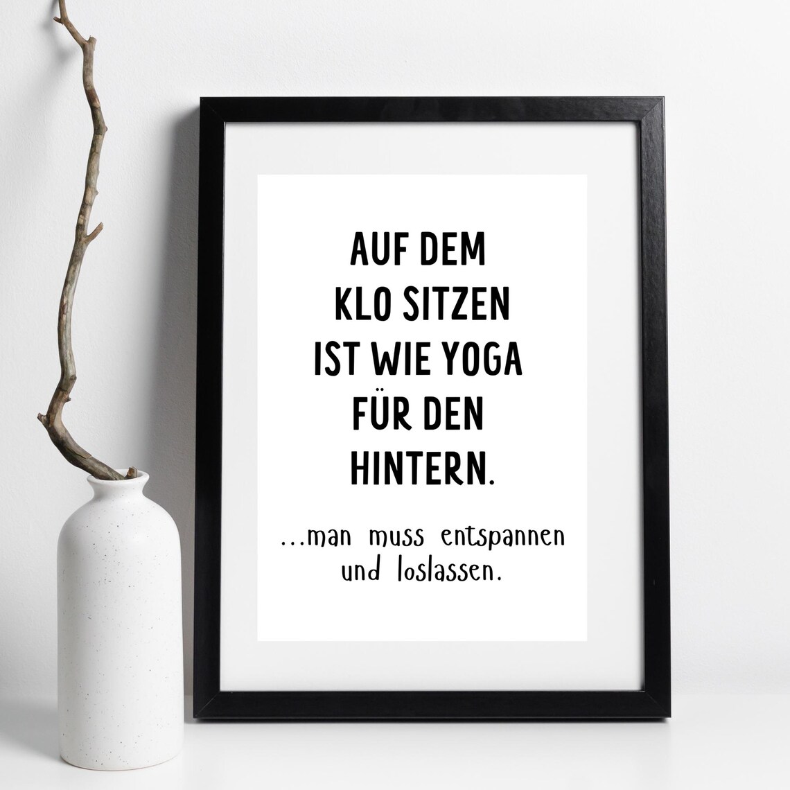Auf Dem Klo Sitzen Ist Wie Yoga Fuer Den Hintern Funny Toilet Poster