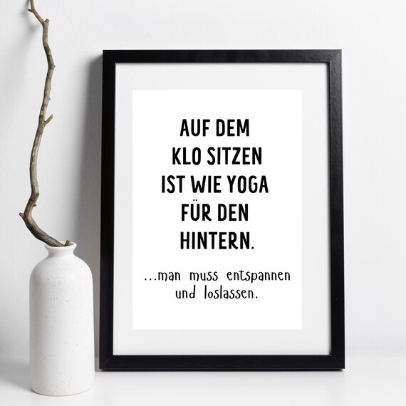 Auf Dem Klo Sitzen Ist Wie Yoga Fuer Den Hintern Funny Toilet Poster