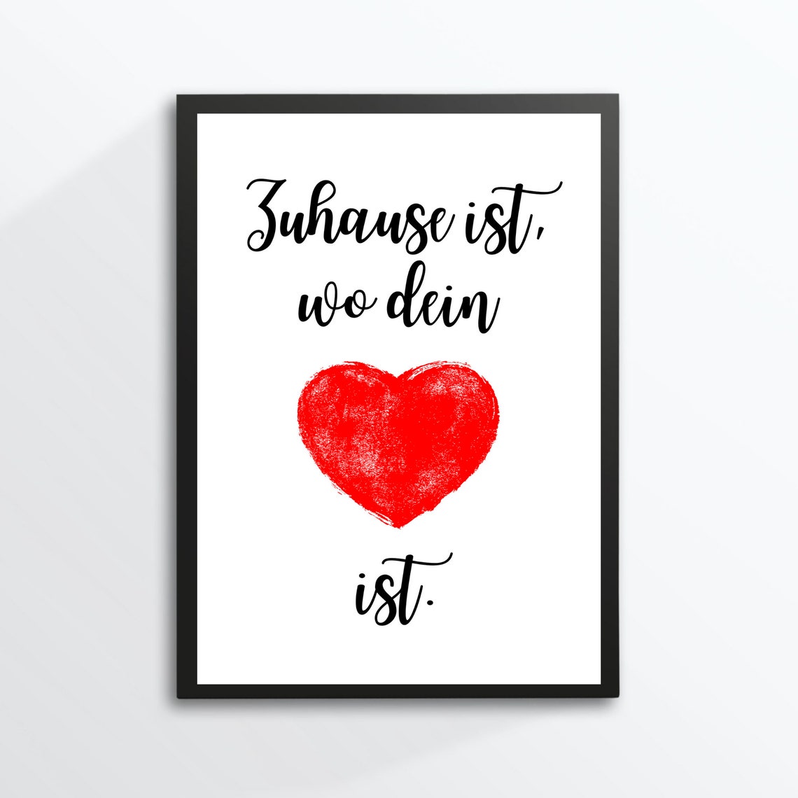 Home Is Where Your Heart Is German Quote with Big Red Heart Poster