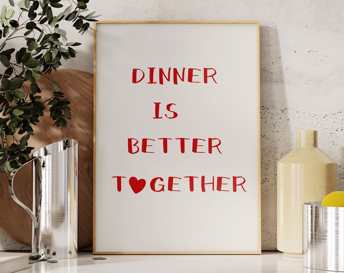 Dinner Is Better Together Red Heart Typography Kitchen Poster - Image 5