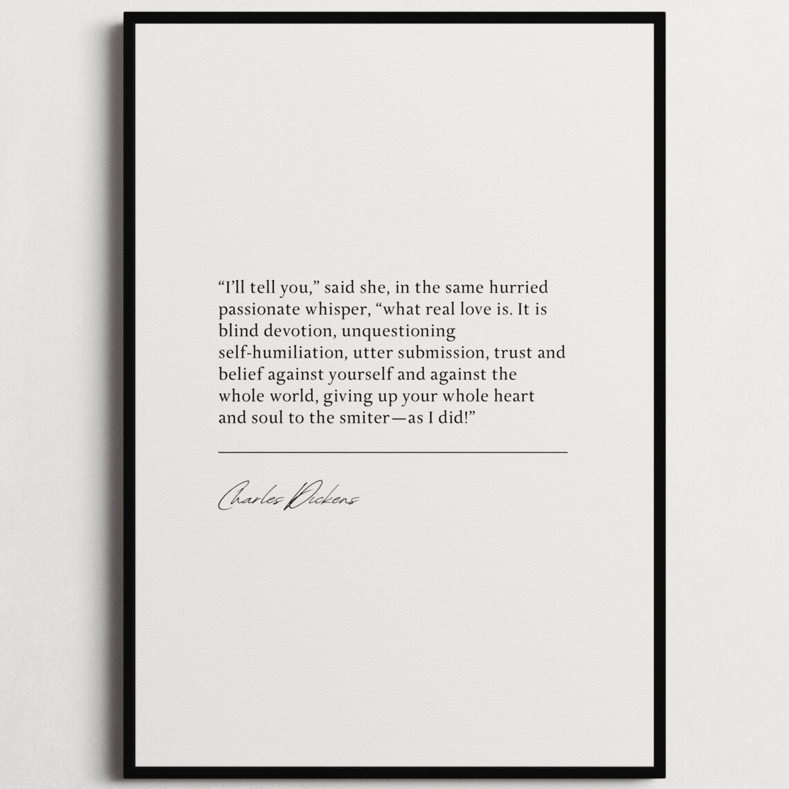 Charles Dickens What Real Love Is Minimalist Black White Quote Poster
