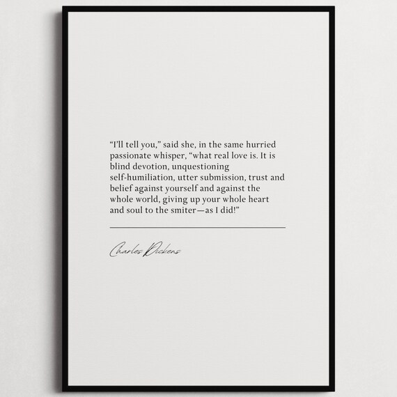 Charles Dickens What Real Love Is Minimalist Black White Quote Poster