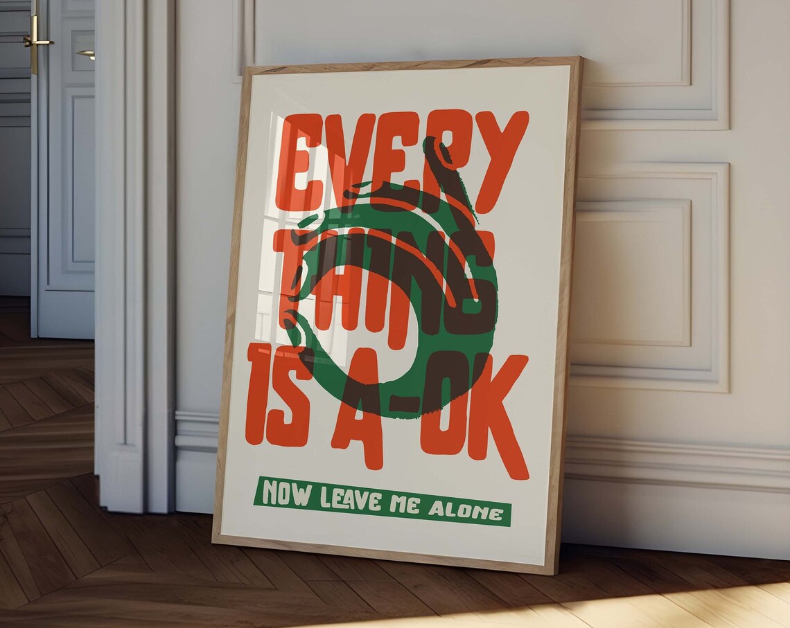 Everything Is A-OK Now Leave Me Alone Funny Retro Poster Snake Art