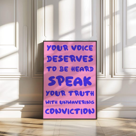 Your Voice Deserves To Be Heard Speak Your Truth Empowerment Poster