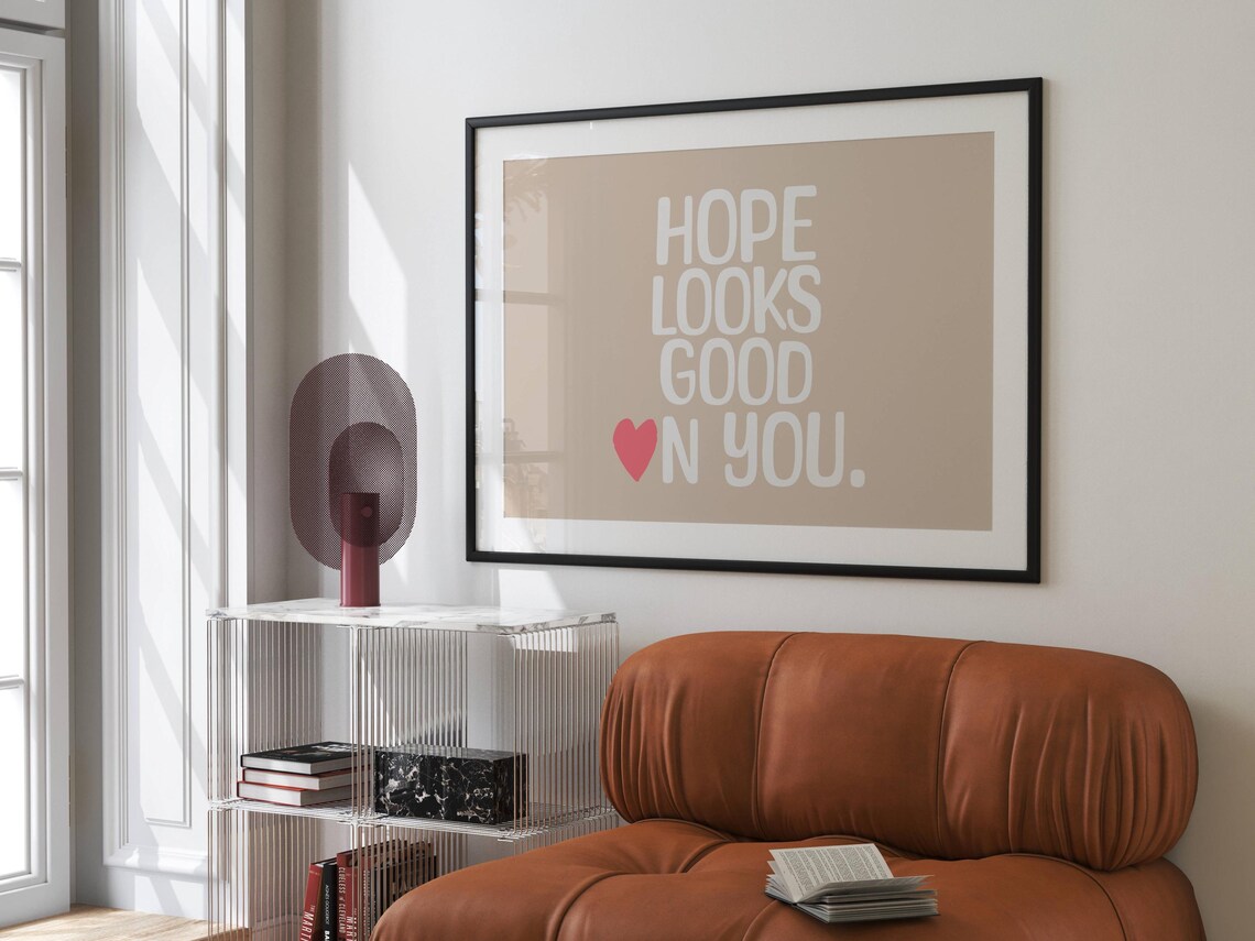 Hope Looks Good On You Heart Quote Beige Minimalist Wall Poster - Image 3