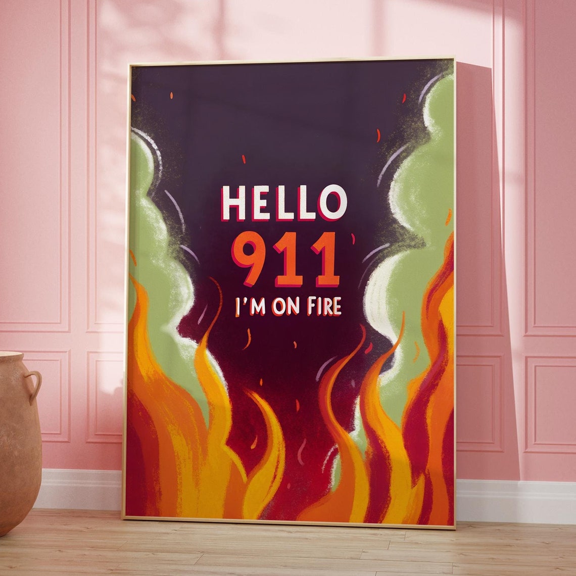 Hello 911 Im On Fire Funny Quote Poster with Bold Flames Typography - Image 4