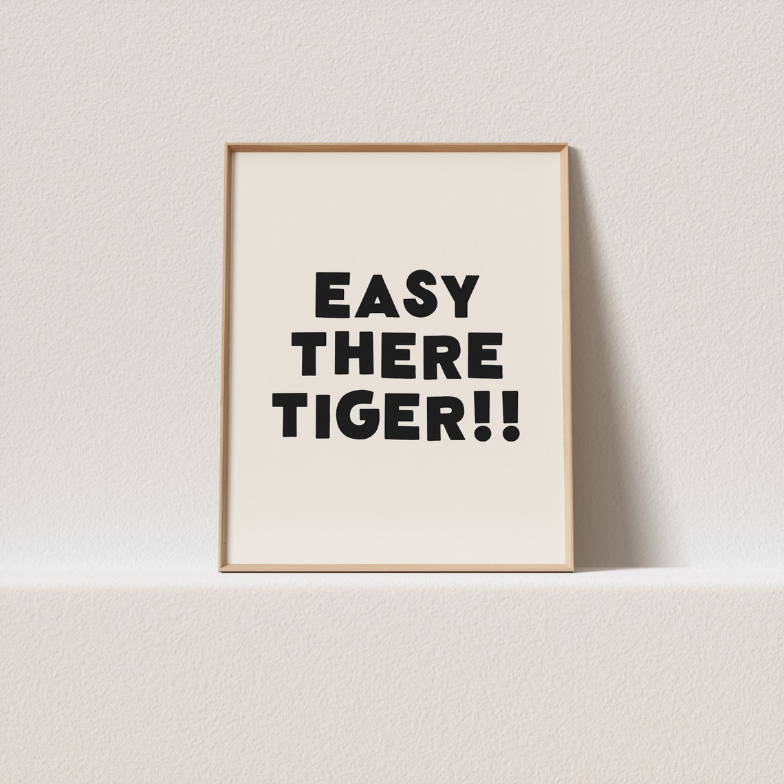 Easy There Tiger Funny Bold Poster with Retro Exclamation Style