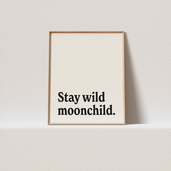 Retro Art Print Stay Wild Moonchild Stunning Typography A Must Have For Your Gallery Wall A Click Away To Be Yours Forever