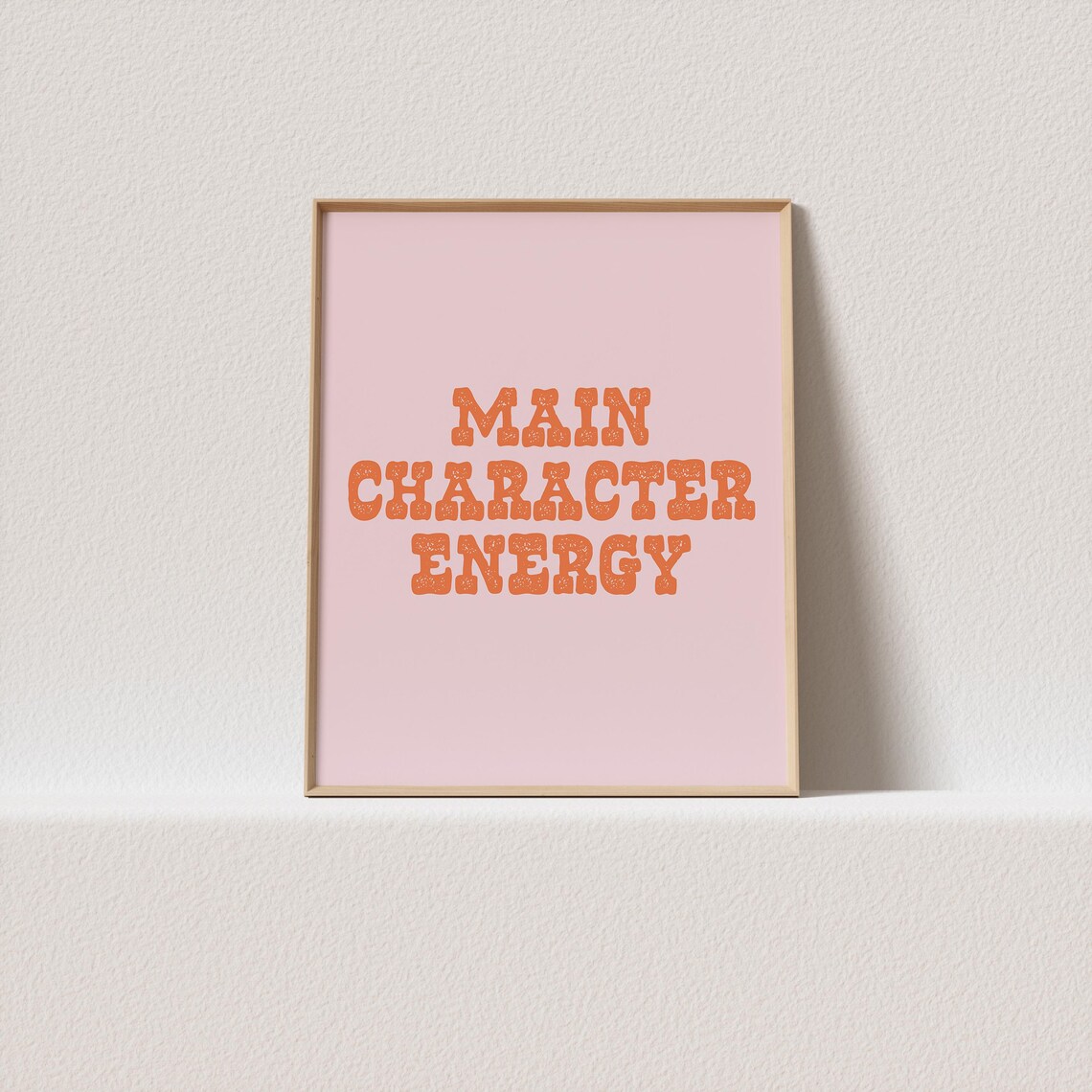 Main Character Energy Orange Typography Poster Pink Retro Lettering Art