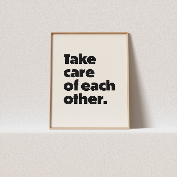 Retro Art Print Take Care Of Each Other Minimal Typography A Must Have For Your Gallery Wall A Click Away To Be Yours Forever