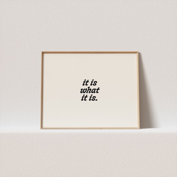 Horizontal Retro Art Print It Is What It Is Stunning Typography Must Have For Your Gallery Wall A Click Away To Be Yours Forever