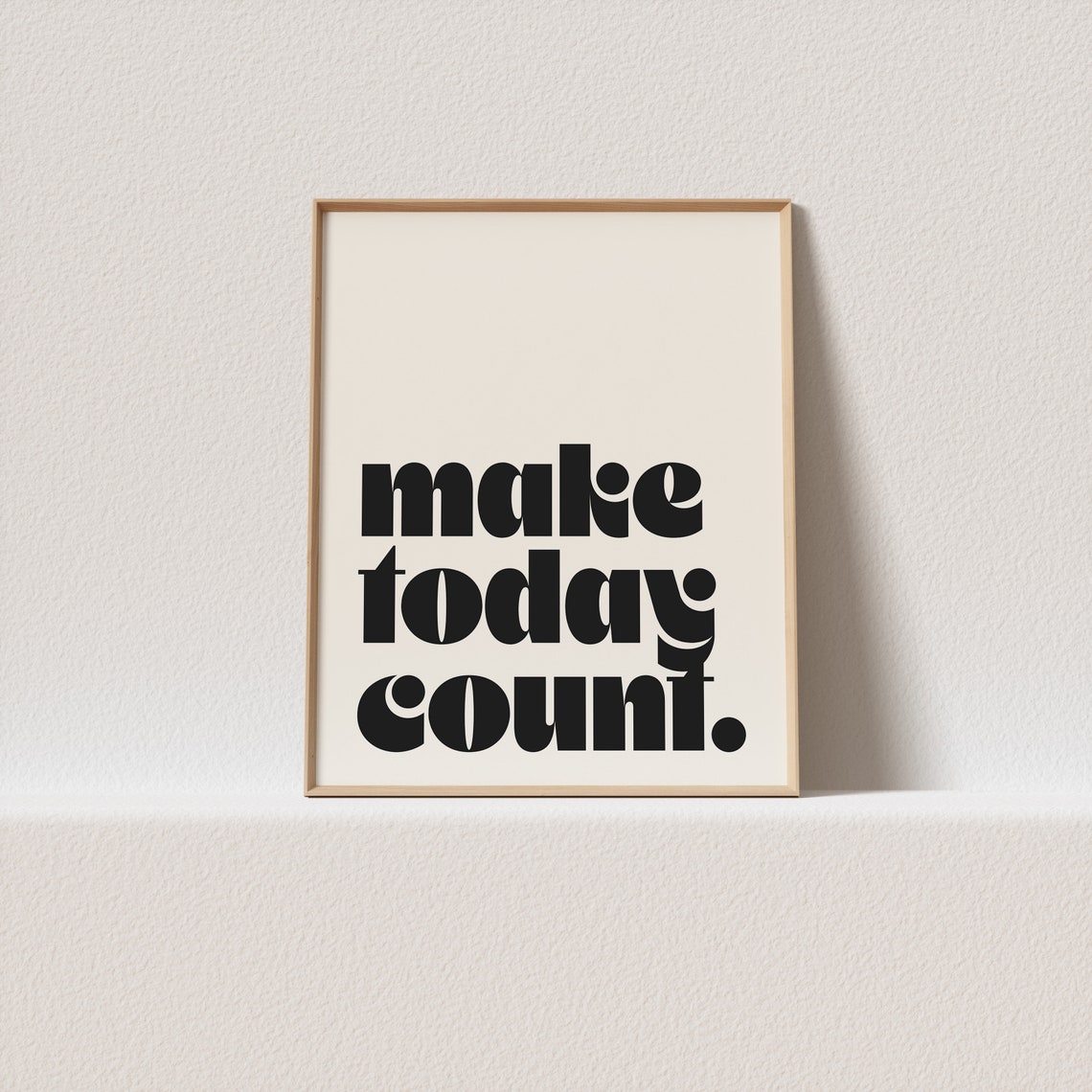 Make Today Count Groovy Bold Typography Daily Motivation Art Poster