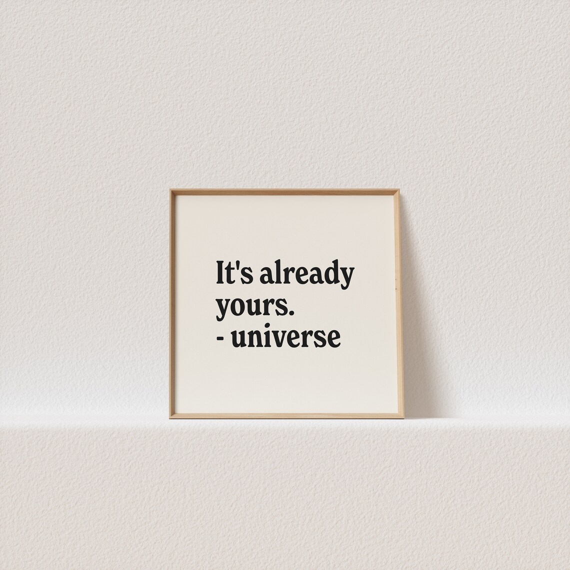 Its Already Yours Universe Black Serif Manifestation Quote Poster