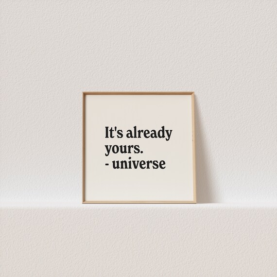 Its Already Yours Universe Black Serif Manifestation Quote Poster