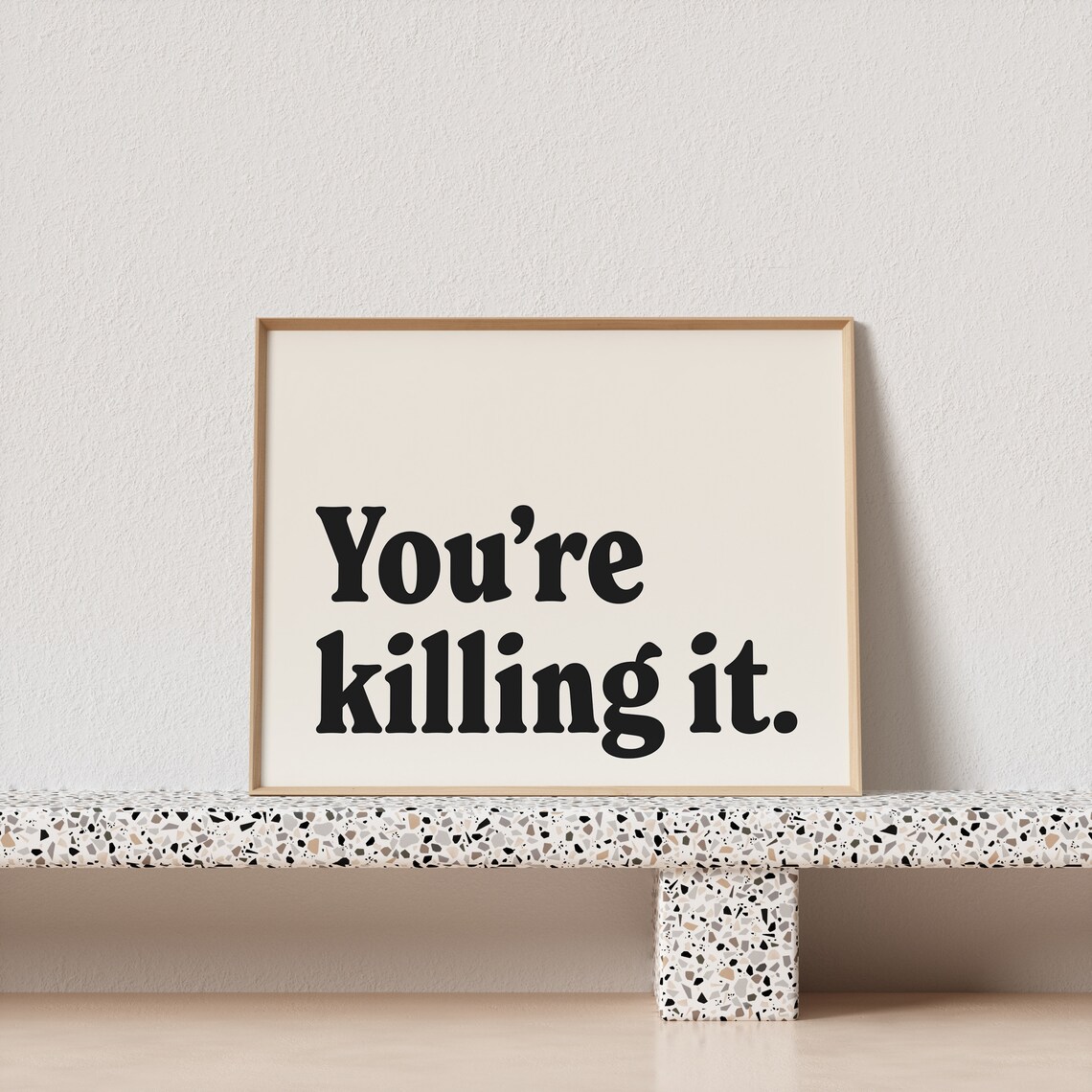 You are Killing It Encouragement Poster in Bold Classic Serif Type - Image 3