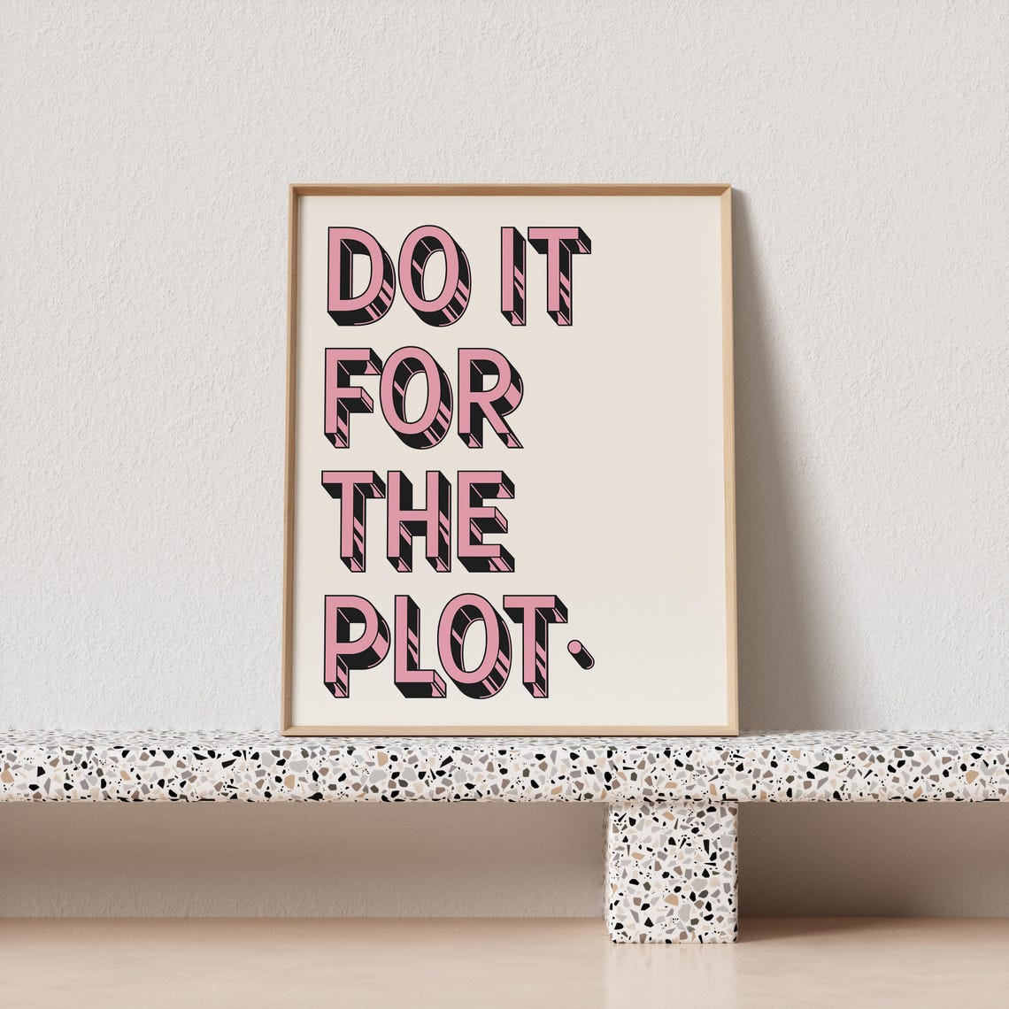 Do It For The Plot Pink 3D Retro Fun Typography Quote Poster - Image 4