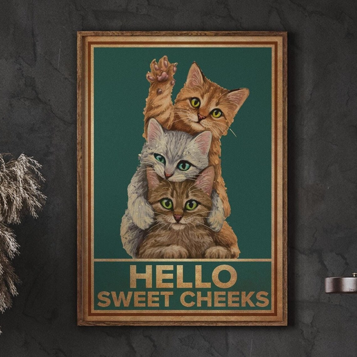 Cats Hello Sweet Cheeks, Funny Animal Poster