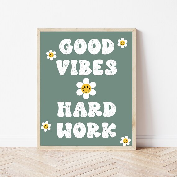 Good Vibes Hard Work Smiley Daisy Retro Groovy Sage Classroom Art Poster