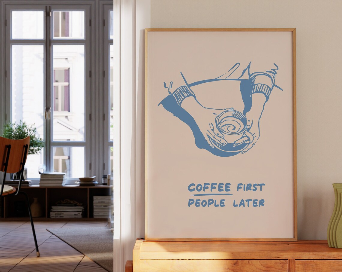 Coffee First People Later Blue Funny Kitchen Coffee Quote Wall Art