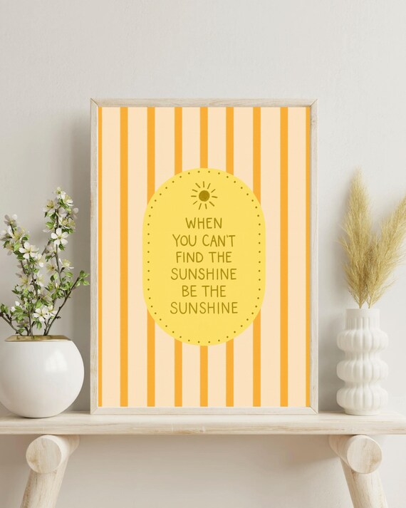 Be the Sunshine Uplifting Quote Yellow Striped Motivational Poster