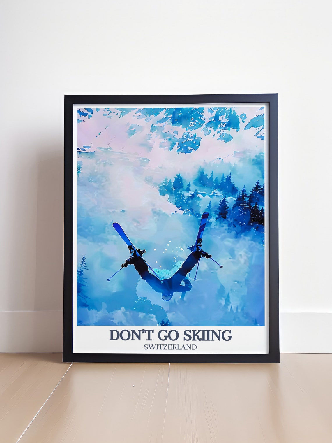 Dont Go Skiing Switzerland Funny Ski Jump Snow Mountain Humor Poster - Image 4