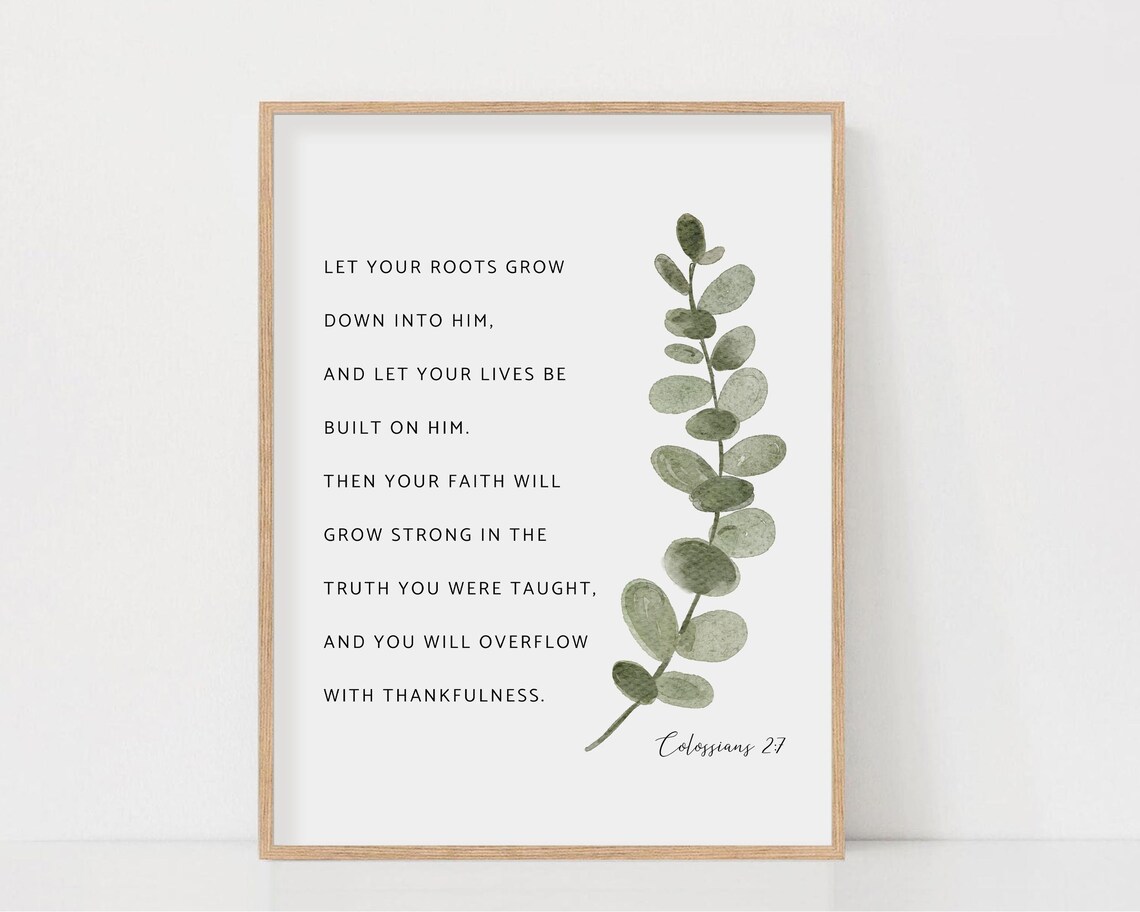 Colossians 2:7 Let Your Roots Grow Down Into Him Christian Scripture Poster - Image 2