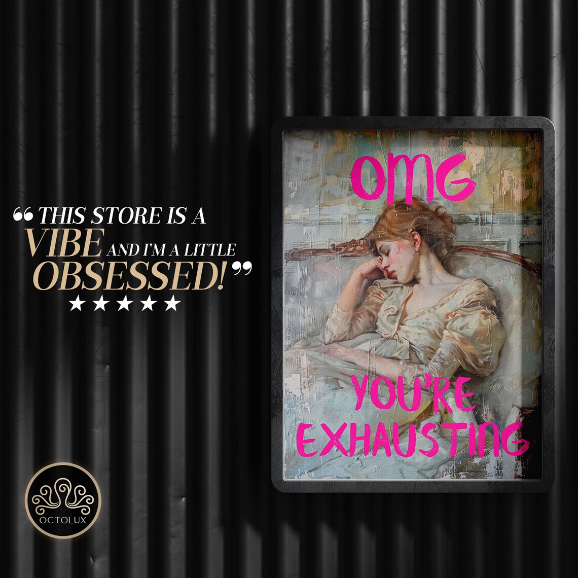OMG You Are Exhausting Funny Quote Vintage Woman Sofa Wall Art Poster - Image 3