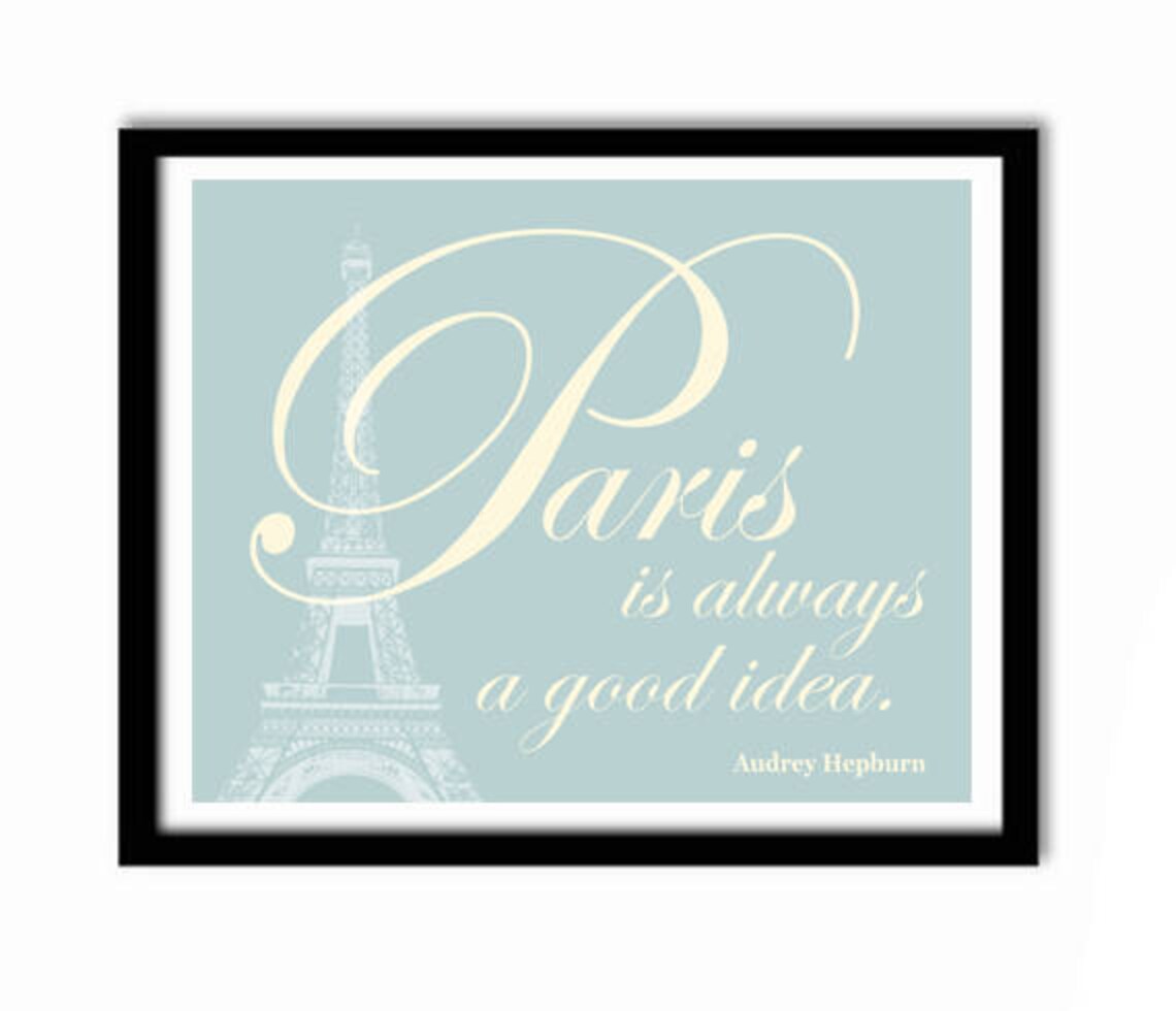 Paris Is Always a Good Idea Quote Art Print