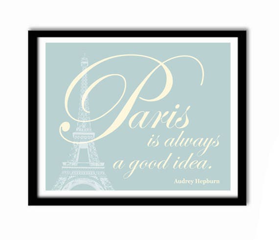 Paris Is Always a Good Idea Quote Art Print