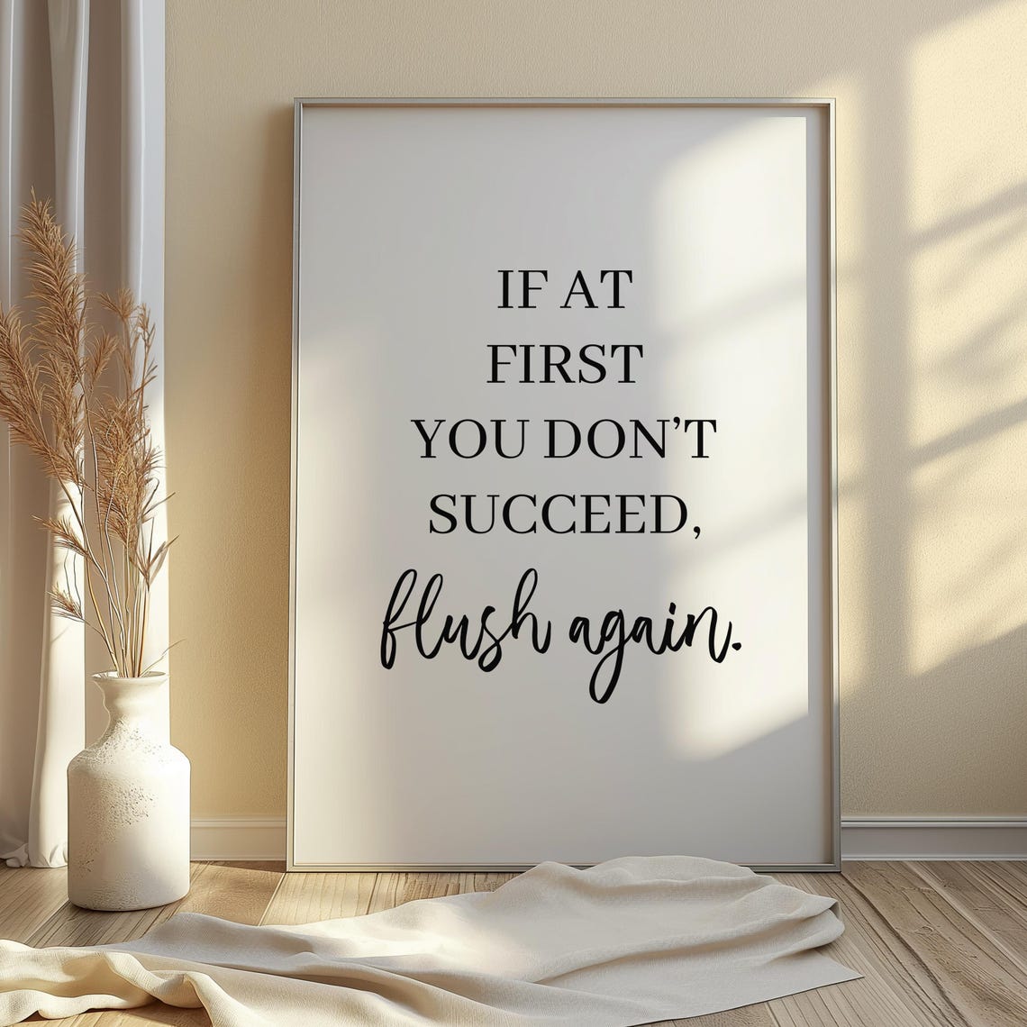 Funny Bathroom Quote If At First You Dont Succeed Flush Again Print