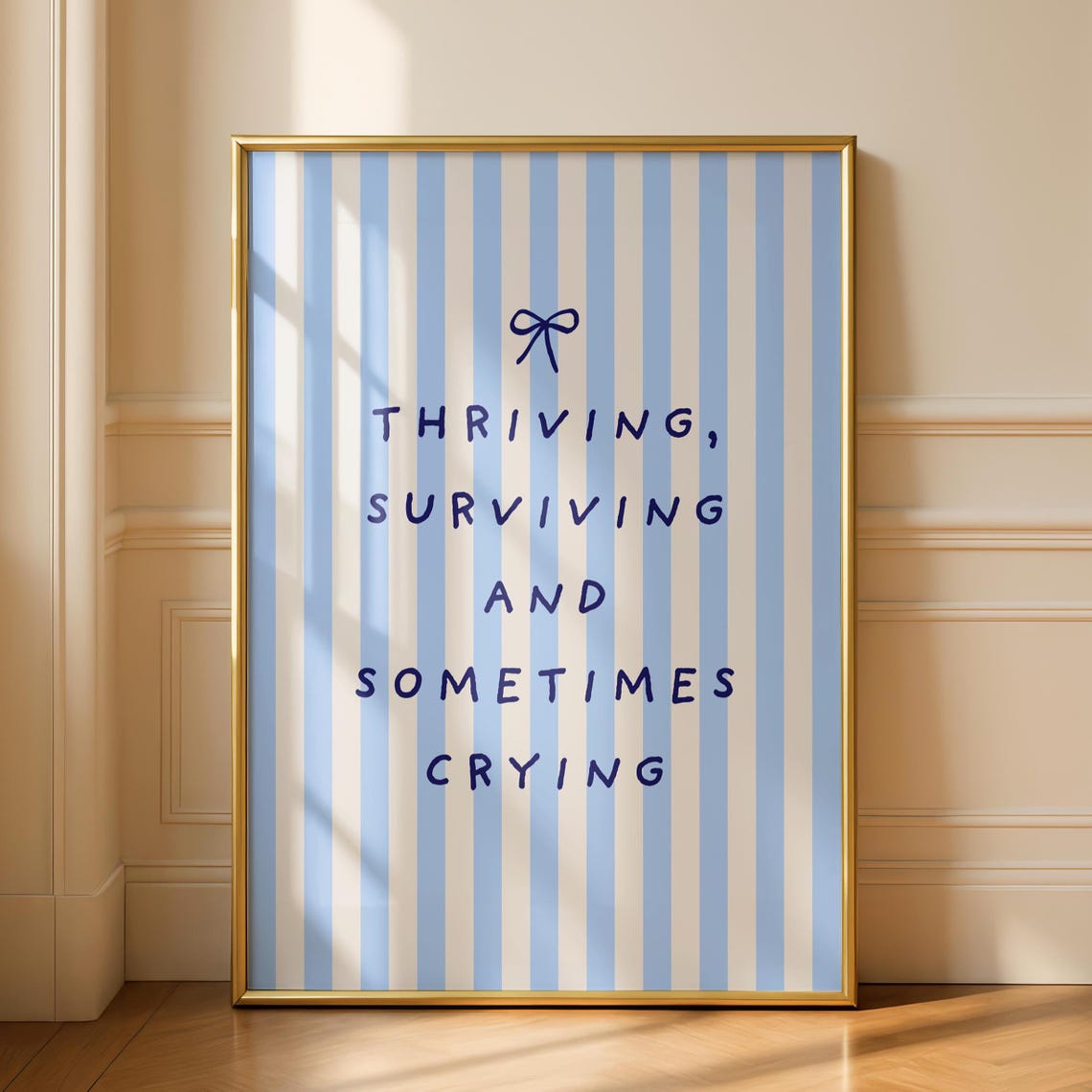 Thriving Surviving Sometimes Crying Blue Stripe Quote Poster
