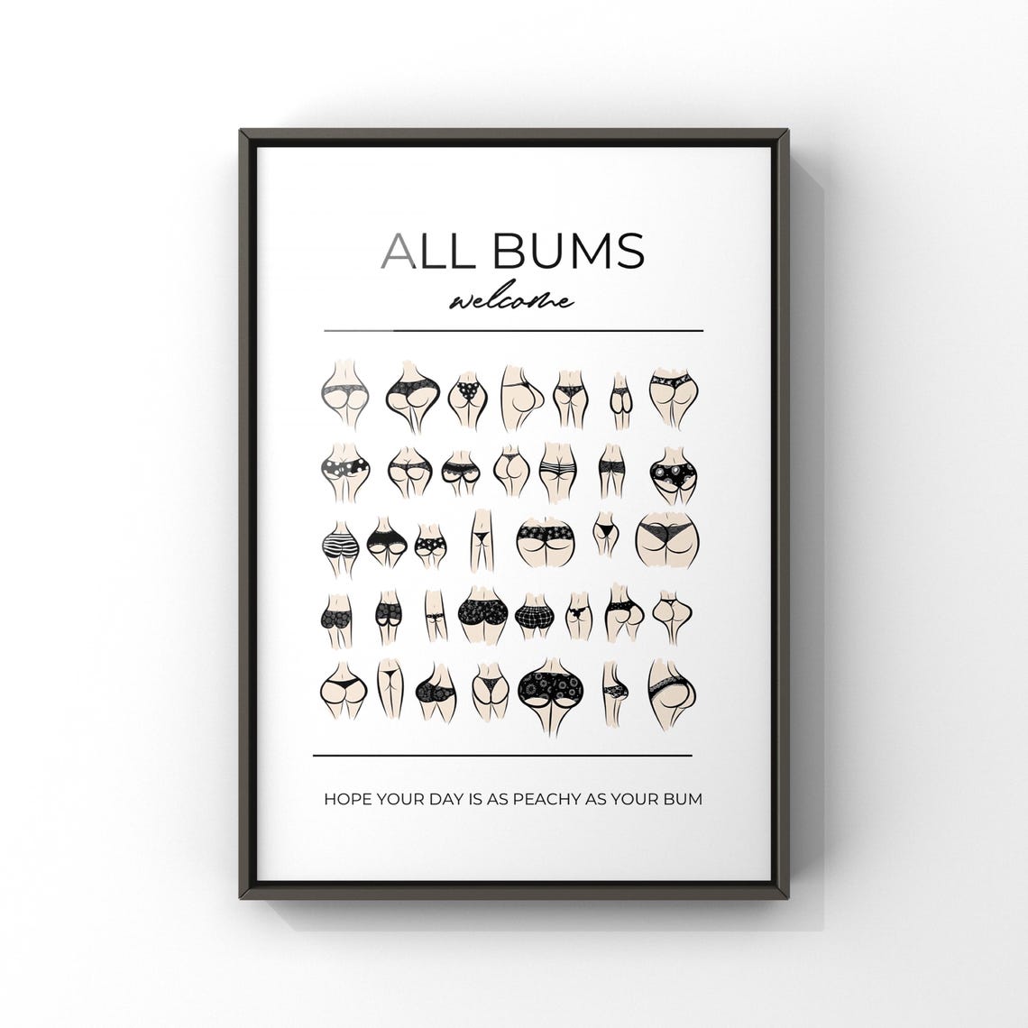 All Bums Welcome Peachy Bum Funny Body Positive Bathroom Poster