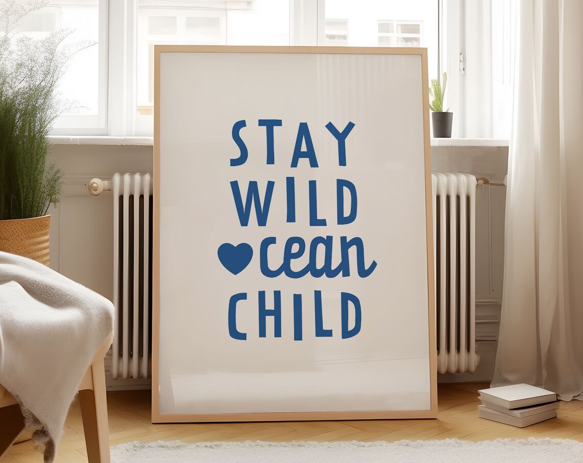 Stay Wild Ocean Child Blue Heart Coastal Beach House Quote Poster